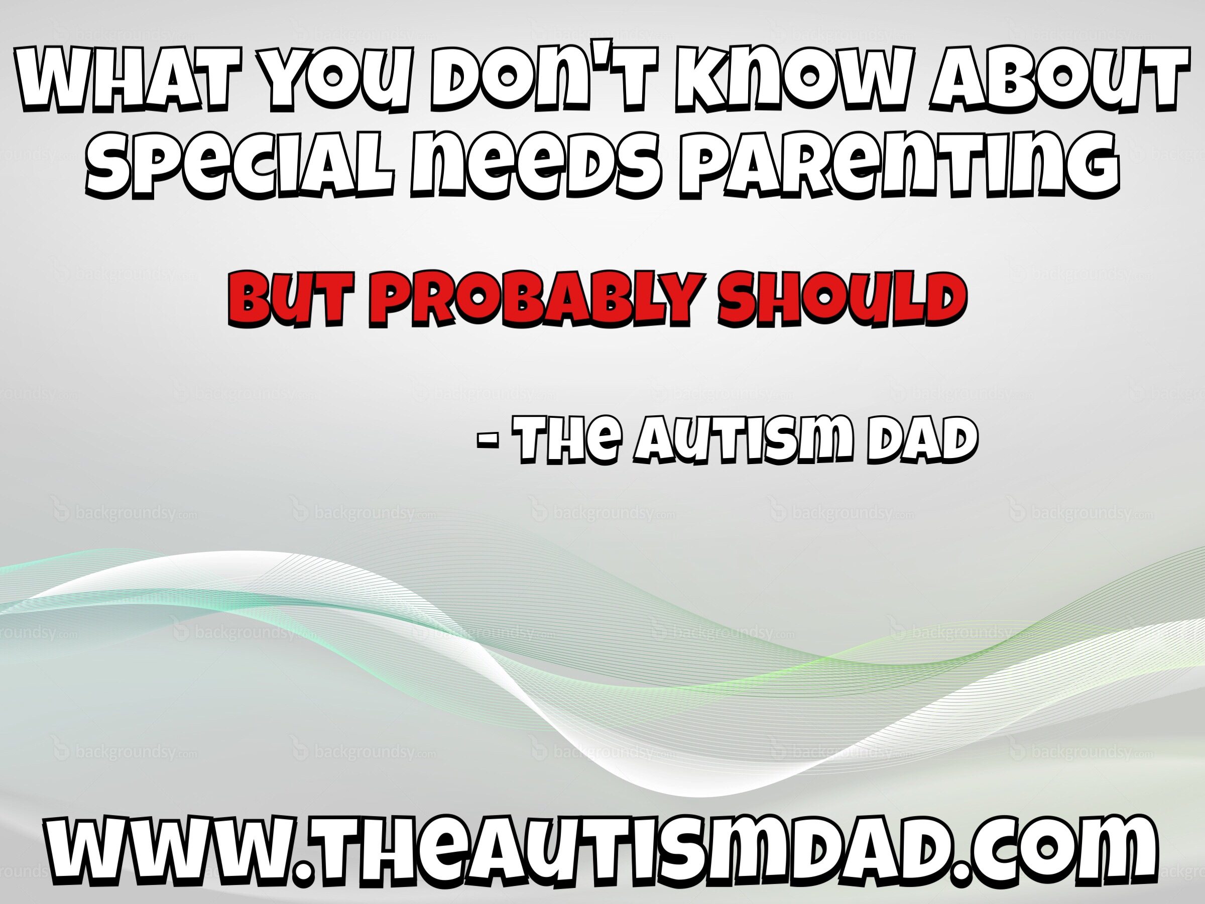 Read more about the article What you don’t know about special needs parenting but probably should