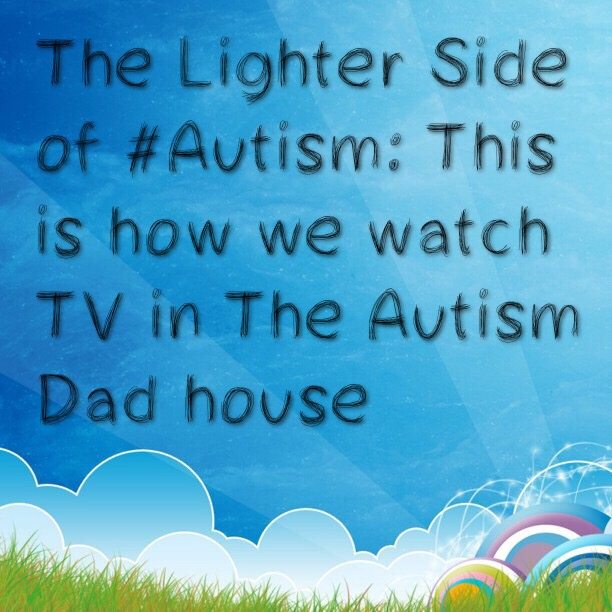 Read more about the article The Lighter Side of #Autism: This is how we watch TV in The Autism Dad house