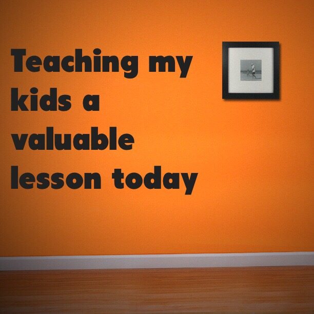 Read more about the article Teaching my kids a valuable lesson today