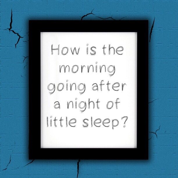 Read more about the article How is the morning going after a night of little sleep?