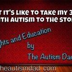 What it’s like to take my 3 kids with #Autism to the store