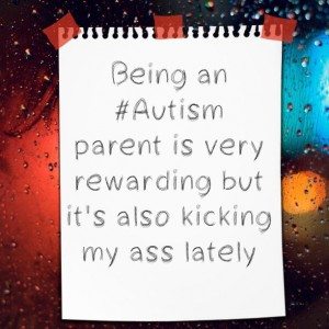 Read more about the article Being an #Autism parent is very rewarding but it’s also kicking my ass lately