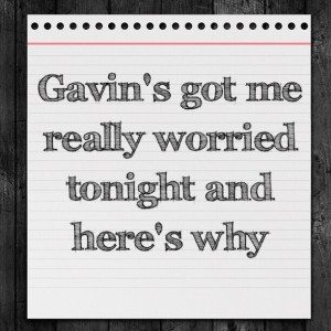 Read more about the article Gavin’s got me really worried tonight and here’s why