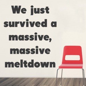 Read more about the article We just survived a massive, massive meltdown