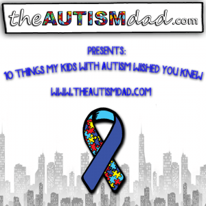 Read more about the article 10 Things my Autistic kids wished you knew