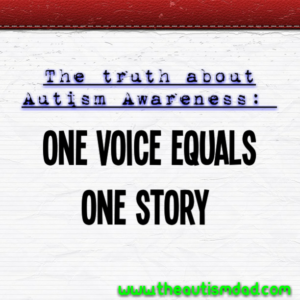 Read more about the article The truth about #Autism Awareness: One voice equals one story