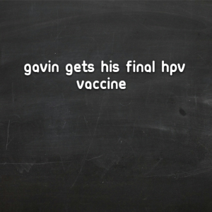 Read more about the article Gavin gets his final HPV vaccine