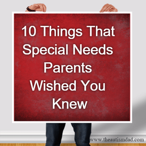 Read more about the article 10 Things That Special Needs Parents Wished You Knew
