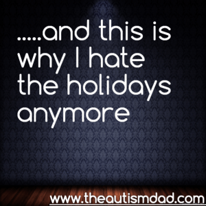 Read more about the article …..and this is why I hate the holidays anymore