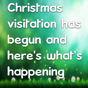 Read more about the article Christmas visitation has begun and here’s what’s happening