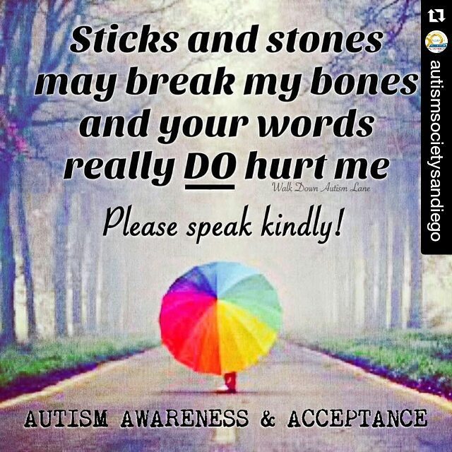 From my friends @autismsocietysandiego Kindness matters and words can hurt My good friends @autismsocietysandiego Shared this awesome image today and I wanted to share it and help spread the word.