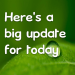 Here’s a big update for today