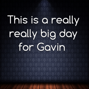 Read more about the article This is a really really big day for Gavin