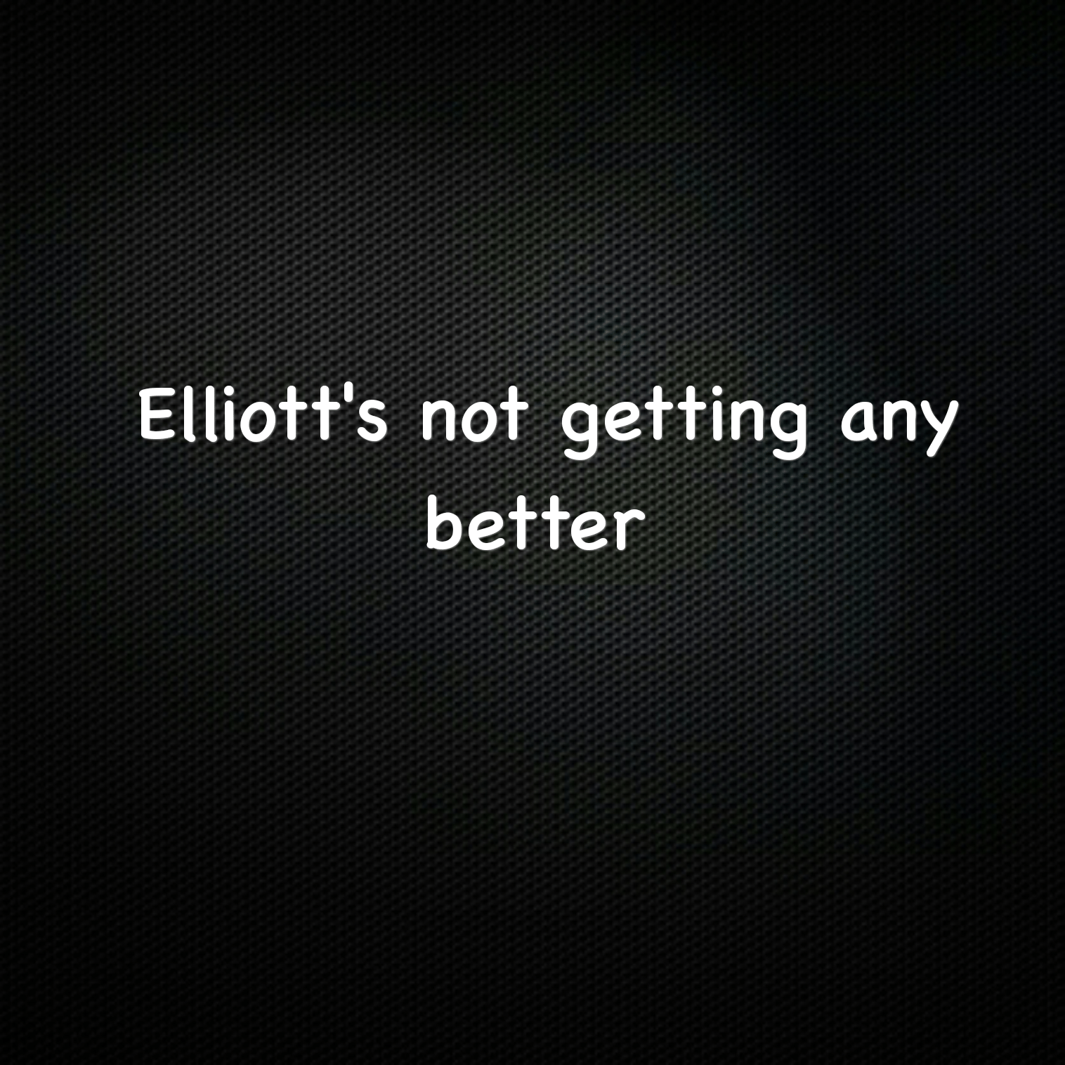 Read more about the article Elliott’s not getting any better