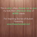 This is why I often choose not to give my kids their afternoon dose of #ADHD meds