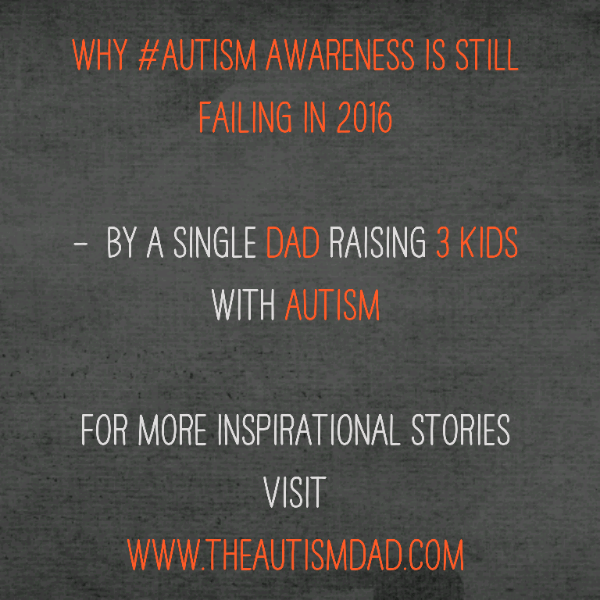 Read more about the article Why #Autism Awareness is still failing in 2016