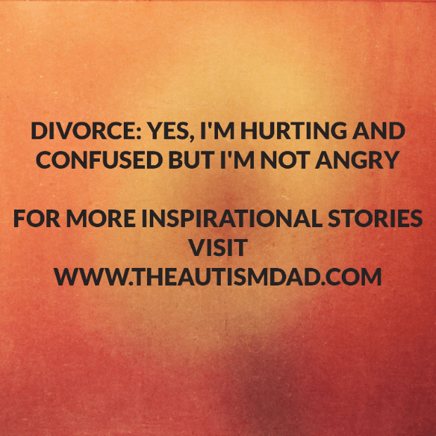 Read more about the article Divorce: Yes, I’m hurting and confused but I’m not angry