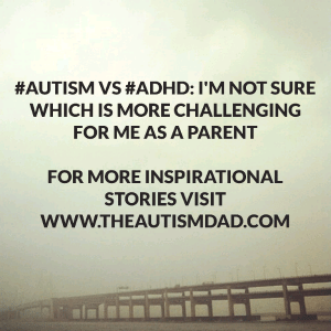 Read more about the article #Autism vs #ADHD: I’m not sure which is more challenging for me as a parent