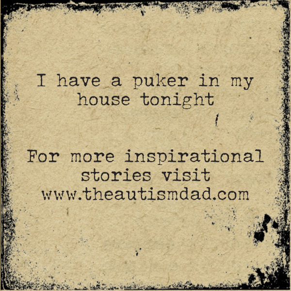 Read more about the article I have a puker in my house tonight