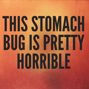 Read more about the article This stomach bug is pretty horrible