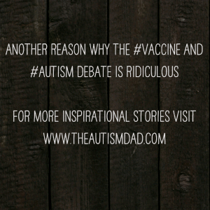 Read more about the article Another reason why the #vaccine and #Autism debate is ridiculous