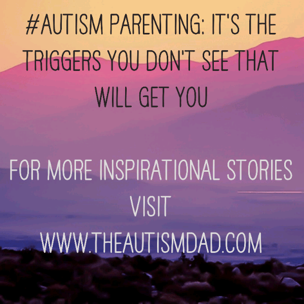 Read more about the article #Autism Parenting: It’s the triggers you don’t see that will get you