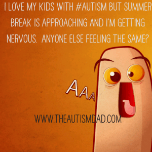 Read more about the article I love my kids with #Autism but summer break is approaching and I’m getting nervous