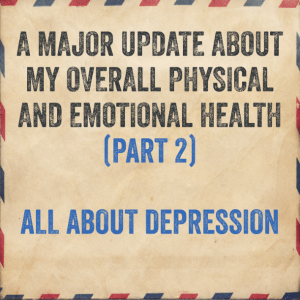 Read more about the article A major update about my overall physical and emotional health (part 2)