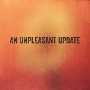 Read more about the article An unpleasant update