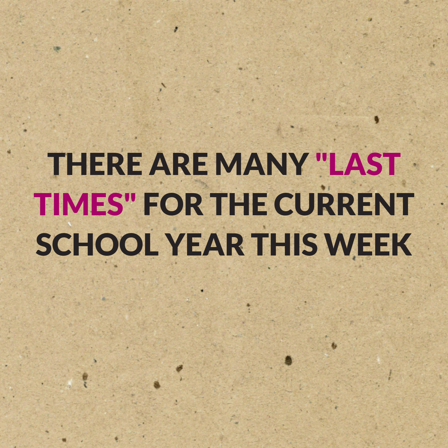 Read more about the article There are many “last times” for the current school year this week