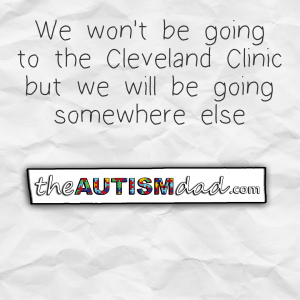 Read more about the article We won’t be going to the Cleveland Clinic but we will be going somewhere else