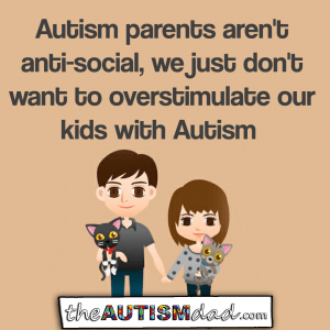 Read more about the article #Autism parents aren’t anti-social, we just don’t want to overstimulate our kids with Autism 