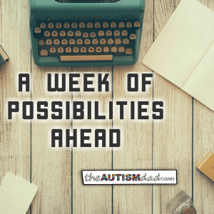 Read more about the article A week of possibilities ahead