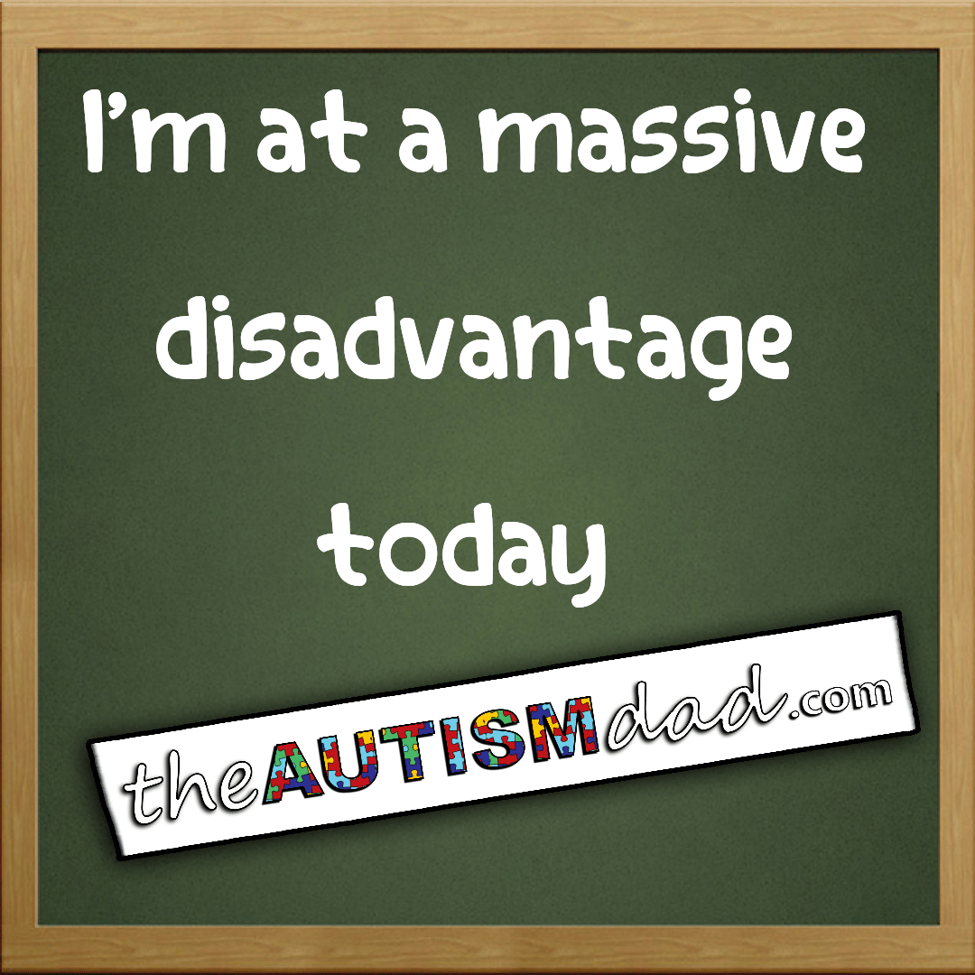 Read more about the article I’m at a massive disadvantage today