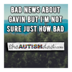 Bad news about Gavin but I’m not sure just how bad