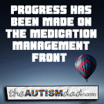 Progress has been made on the medication management front 