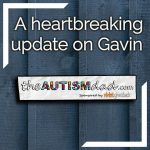 A heartbreaking update on Gavin 