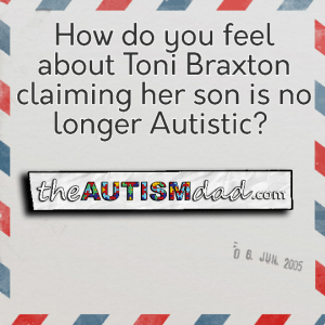 Read more about the article How do you feel about Toni Braxton claiming her son is no longer Autistic? 