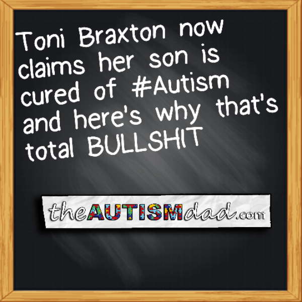 Read more about the article Toni Braxton now claims her son is cured of #Autism and here’s why that’s total BULLSHIT