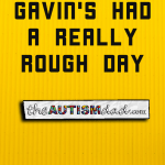 Gavin’s had a really rough day