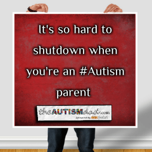Read more about the article It’s so hard to shutdown when you’re an #Autism parent  