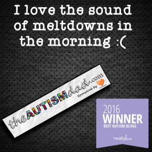 Read more about the article I love the sound of meltdowns in the morning :(