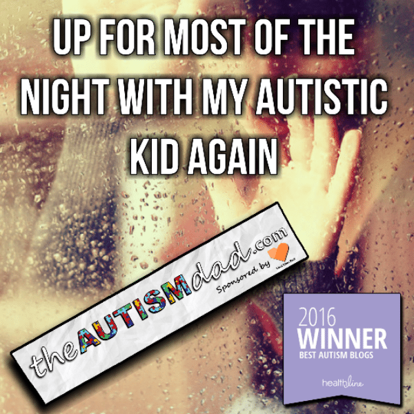 Read more about the article Up for most of the night with my Autistic kid again