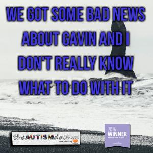 Read more about the article We got some bad news about Gavin and I don’t really know what to do with it