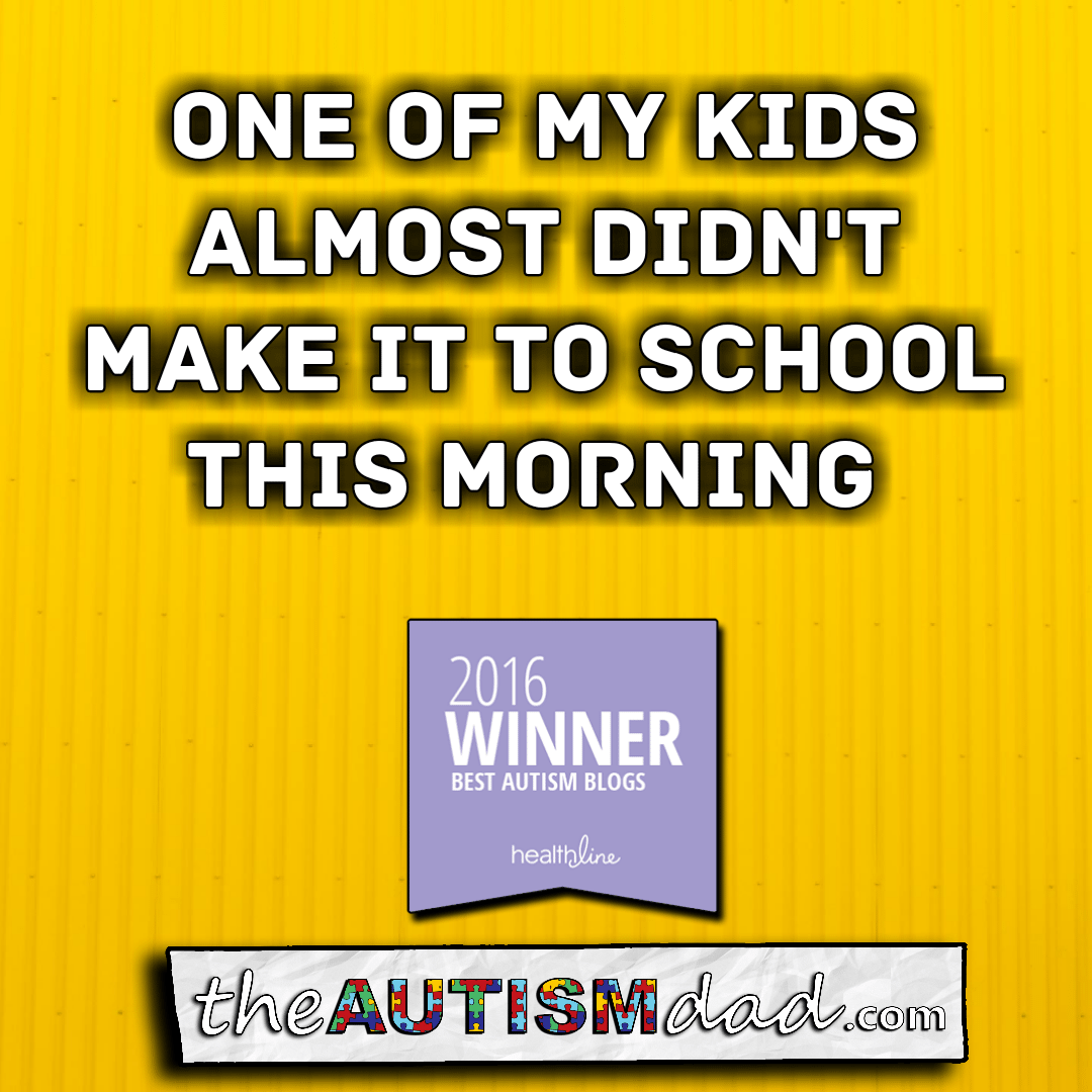 Read more about the article One of my kids almost didn’t make it to school this morning 