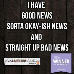 Read more about the article I have good news, sorta okay-ish news and straight up bad news