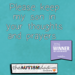 Please keep my son in your thoughts and prayers 
