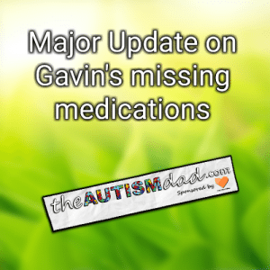 Read more about the article Major Update on Gavin’s missing medications