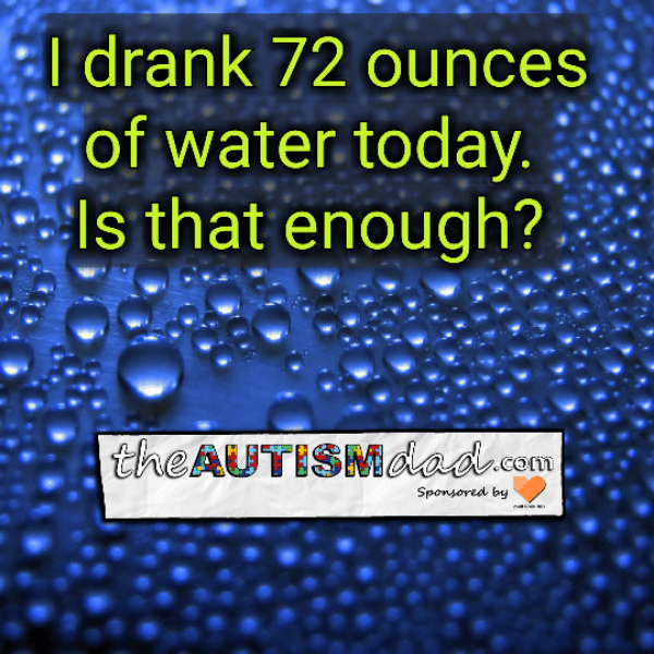 Read more about the article I drank 72 ounces of water today. Is that enough? 