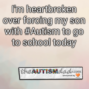 Read more about the article I’m heartbroken over forcing my son with #Autism to go to school today